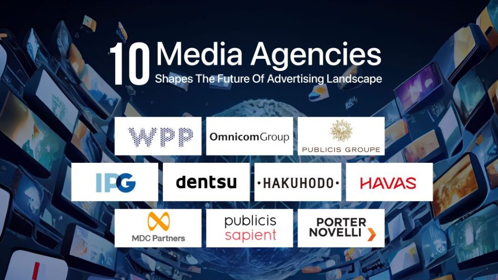 top 10 media agencies